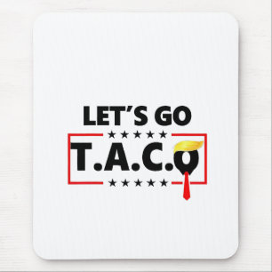 Alfombrilla De Ratón Vamos TACO Trump 4 de julio amantes del taco