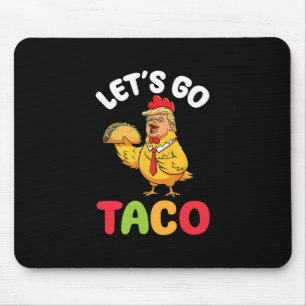 Alfombrilla De Ratón Vamos Taco Trump Personaje De Pollo Sosteniendo Sa