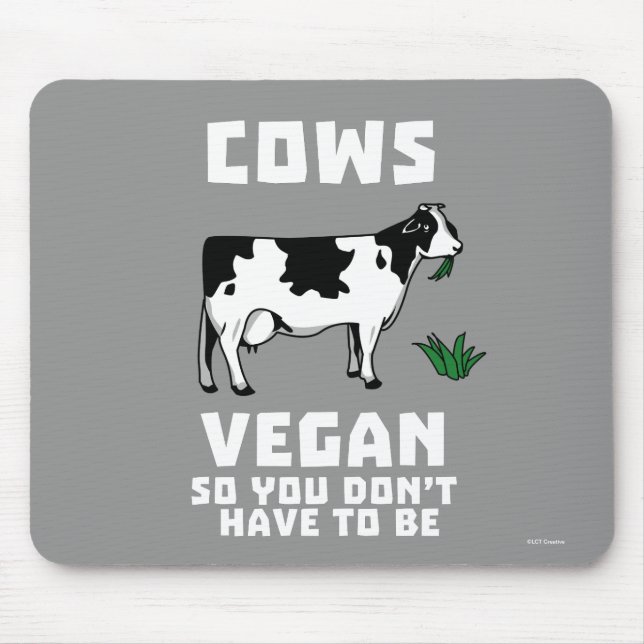 Alfombrilla De Ratón Vegetan Vacas para que no tengas que ser (Frente)