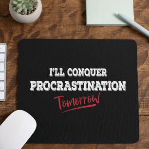 Alfombrilla De Ratón Vencer la postergación mañana - Divertido