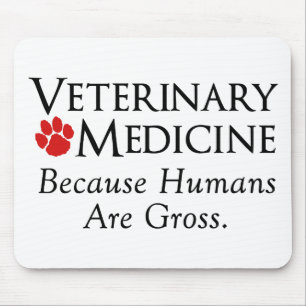 Alfombrilla De Ratón Veterinaría…. Porque los seres humanos son grue