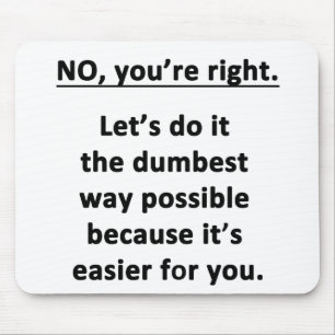 Alfombrilla De Ratón Vía más tonto