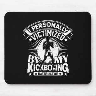 Alfombrilla De Ratón Víctima Personalmente Por Mi Instructor De Kickbox