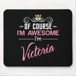 Alfombrilla De Ratón Victoria Por Supuesto Que Soy Un Nombre Increíble