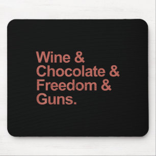 Alfombrilla De Ratón Vino & chocolate & libertad & armas