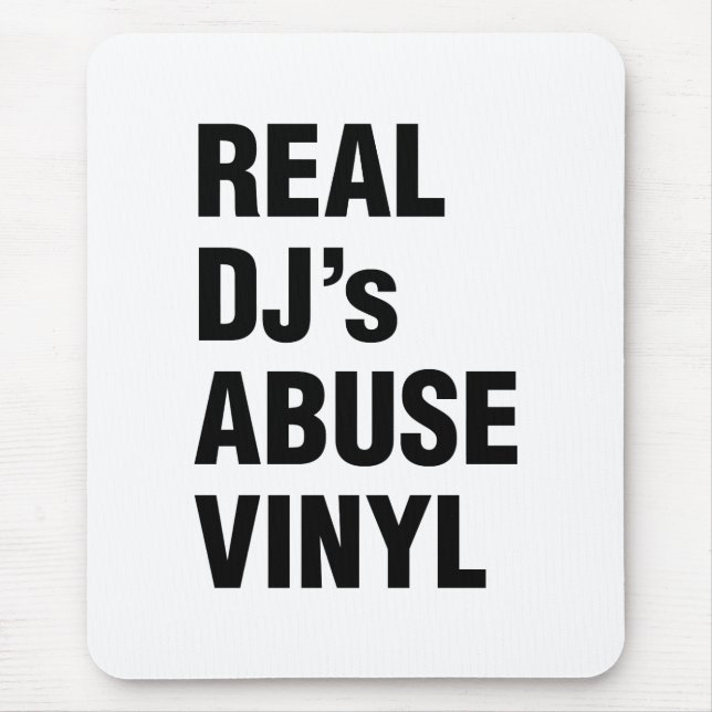 ALFOMBRILLA DE RATÓN VINYL DE ABUSO DE DJ REAL (Frente)