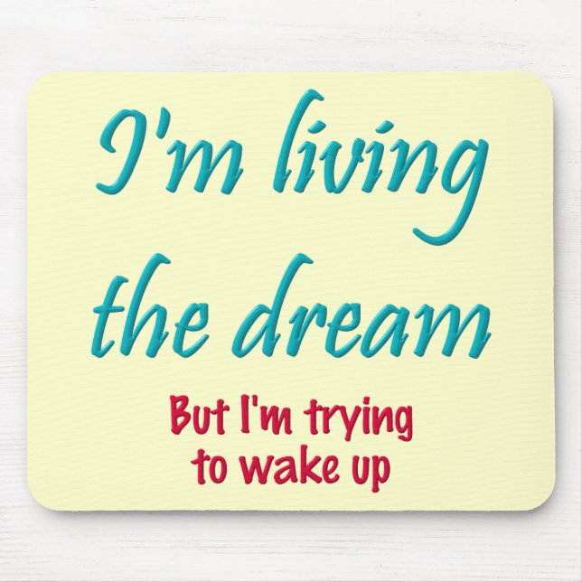 Alfombrilla De Ratón Viviendo el sueño (Frente)