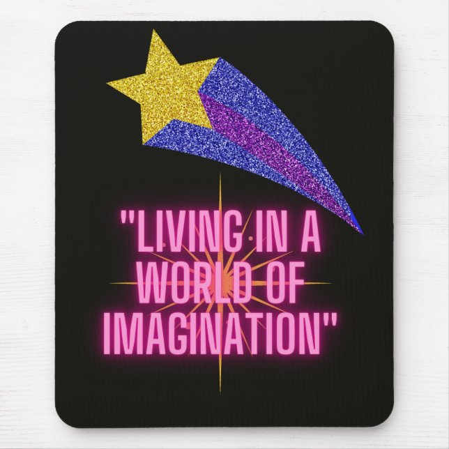 ALFOMBRILLA DE RATÓN VIVIENDO EN UN MUNDO DE IMAGINACIÓN (Frente)