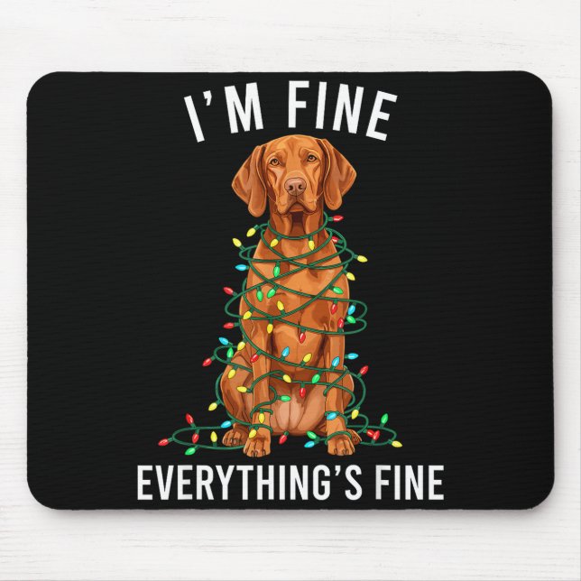Alfombrilla De Ratón Vizsla Christmas I'm Fine Everything Is Fine  (Frente)