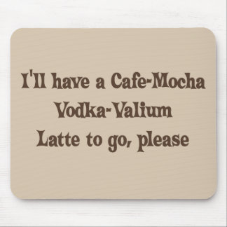 Alfombrilla De Ratón Vodka-Valium Latte de la Café-Moca