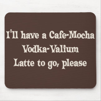 Alfombrilla De Ratón Vodka-Valium Latte de la Café-Moca