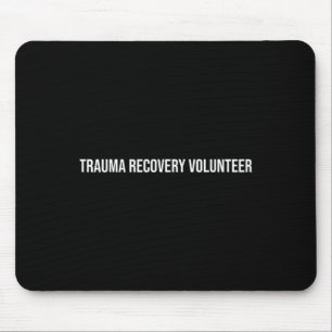 Alfombrilla De Ratón Voluntario de recuperación de trauma Salud Mental 
