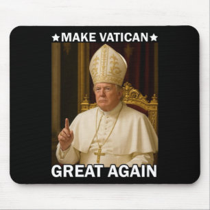 Alfombrilla De Ratón Volver a hacer grande al Vaticano, el presidente d