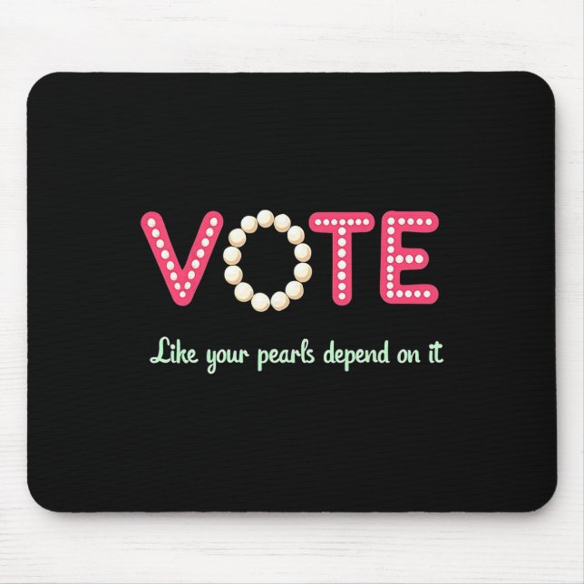 Alfombrilla De Ratón Votar como tus perlas depende de eso (Frente)