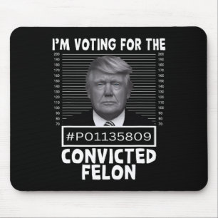 Alfombrilla De Ratón Votar Por El Condenado Felon Trump Mugshot Pro T