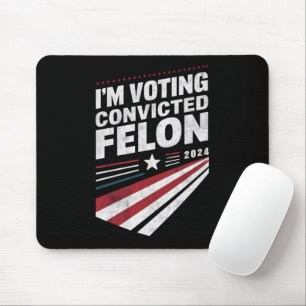 Alfombrilla De Ratón Votaré por Felón Condenado 2024 Trump