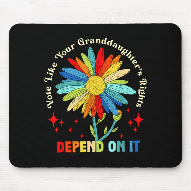 Alfombrilla De Ratón Vote Like Your Granddaughter's Rights Depend On It (Frente)