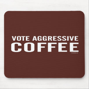 Alfombrilla De Ratón Voto Mousepad de café agresivo