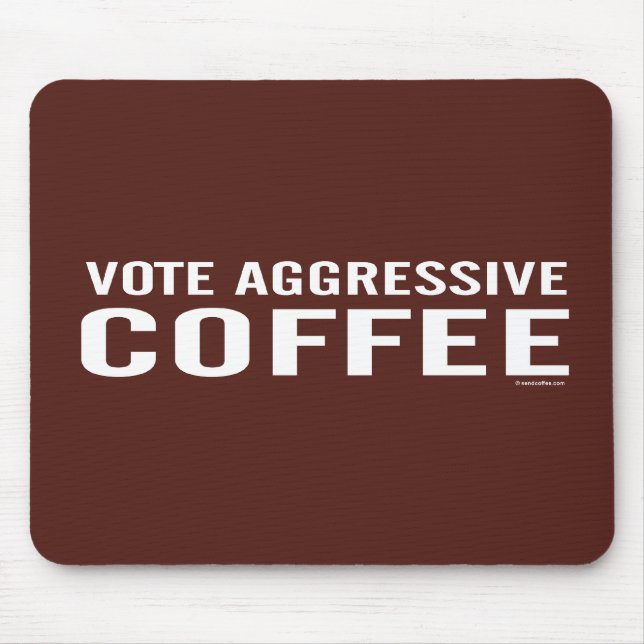 Alfombrilla De Ratón Voto Mousepad de café agresivo (Frente)