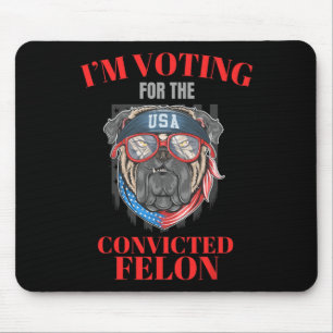 Alfombrilla De Ratón Voto Por El Condenado Felon Funny Pro Trump