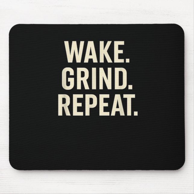 Alfombrilla De Ratón Wake Grind Repeat Motivational Hustle Design  (Frente)