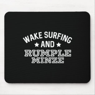 Alfombrilla De Ratón Wake Surfing y Rumple Minze Divertido Drop T de Ba