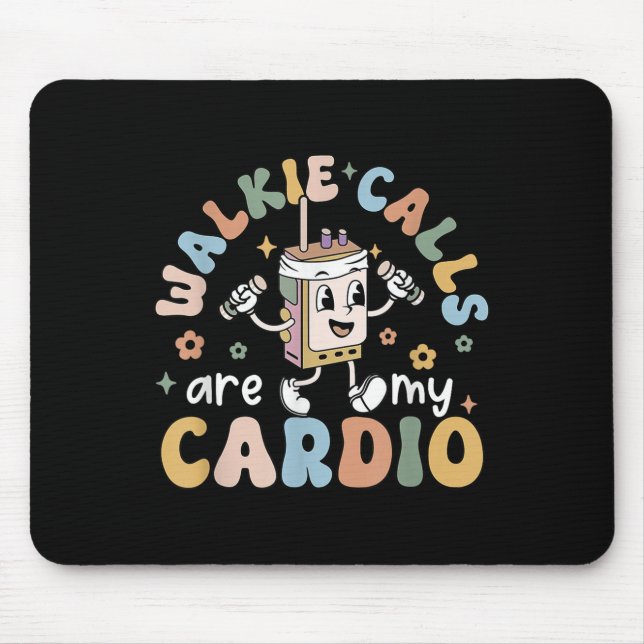 Alfombrilla De Ratón Walkie Calls Are My Cardio  (Frente)