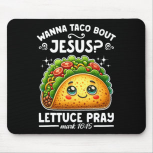 Alfombrilla De Ratón Wanna Taco Bout Jesus Lettuce Pray Cinco De Mayo C