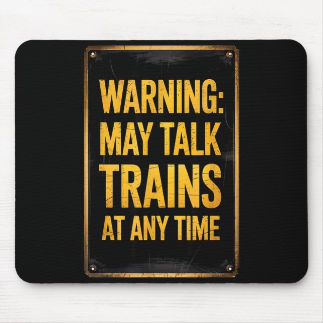 Alfombrilla De Ratón Warning_ May Talk Trains _ Funny Model Train Sayin (Frente)