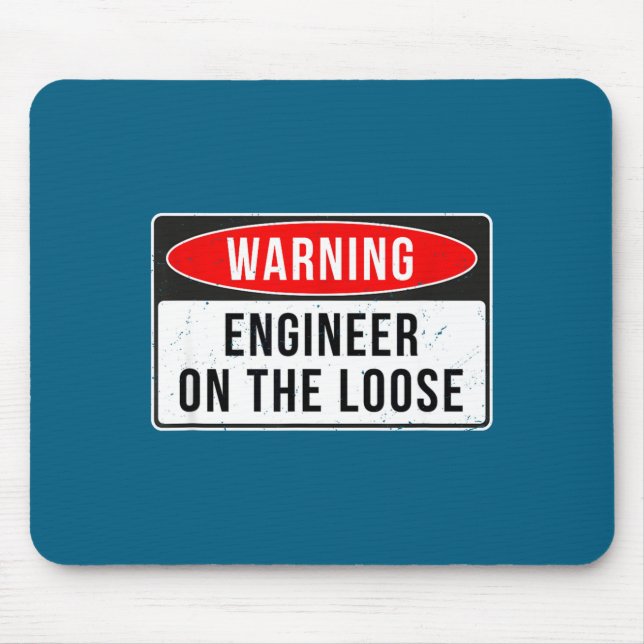 Alfombrilla De Ratón Warning Sign - Engineer On The Loose Funny Job Quo (Frente)