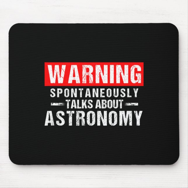Alfombrilla De Ratón Warning Sntaneously Talks About Astronomy Teacher  (Frente)