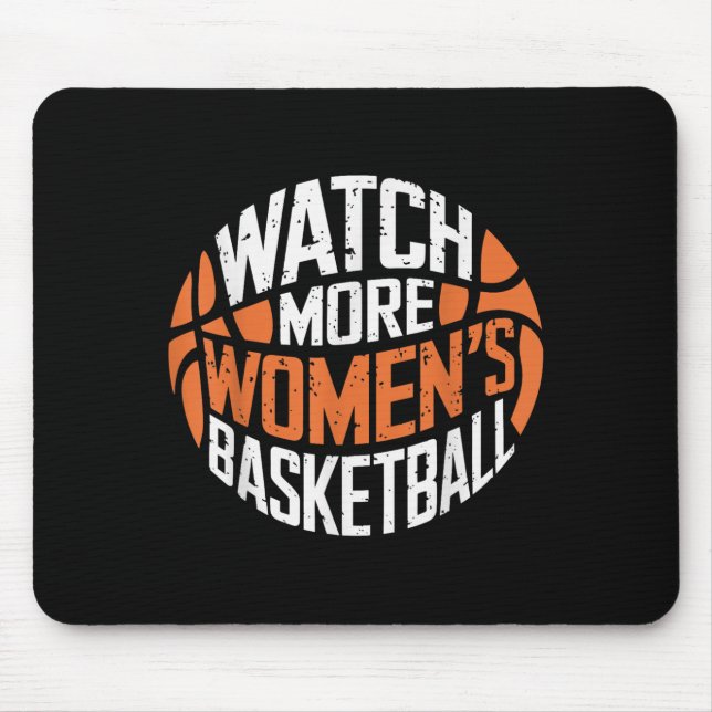 Alfombrilla De Ratón Watch More Women’s Basketball Bold Motivational  (Frente)