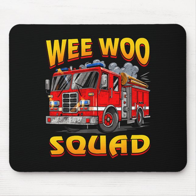 Alfombrilla De Ratón Wee Woo Squad Firefighter Truck Lover Fireman Crew (Frente)