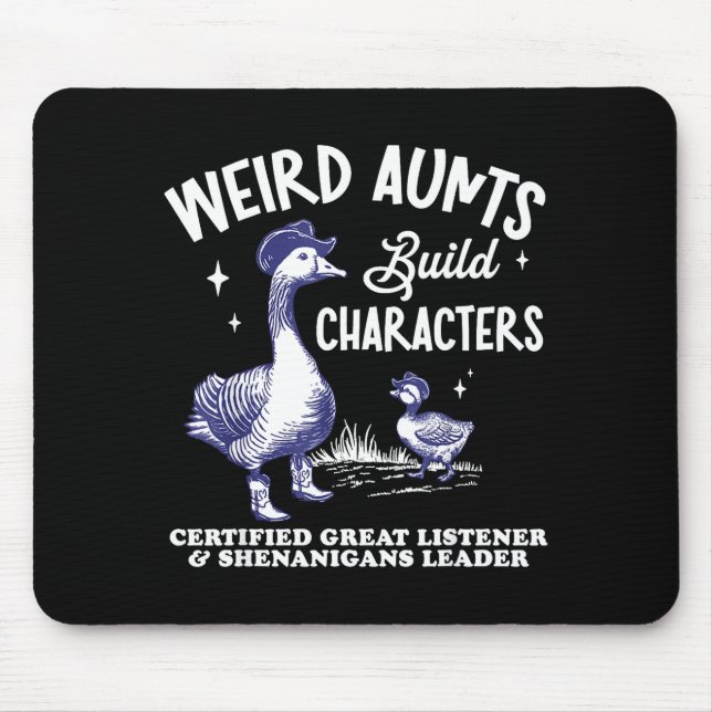 Alfombrilla De Ratón Weird Aunt Builds Character Funny Silly Goose Aunt (Frente)