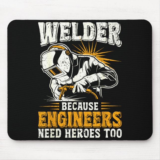 Alfombrilla De Ratón Welder Because Engineers Need Heroes Too Funny Wel (Frente)