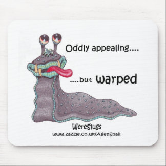Alfombrilla De Ratón WereSlug - extrañamente atractivo pero deformado