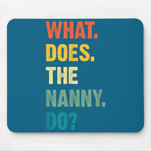 Alfombrilla De Ratón What Does The Nanny Do Black Uni Adult  (Frente)