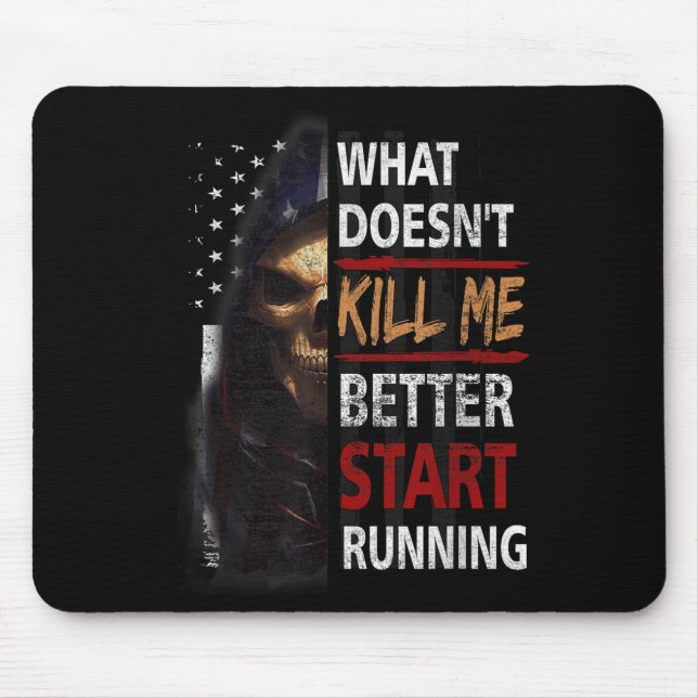 Alfombrilla De Ratón What Doesn't Kill Me Better Start Running Skeleton (Frente)
