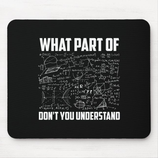 Alfombrilla De Ratón What Part Of Don't You Understand Funny Math Teach (Frente)