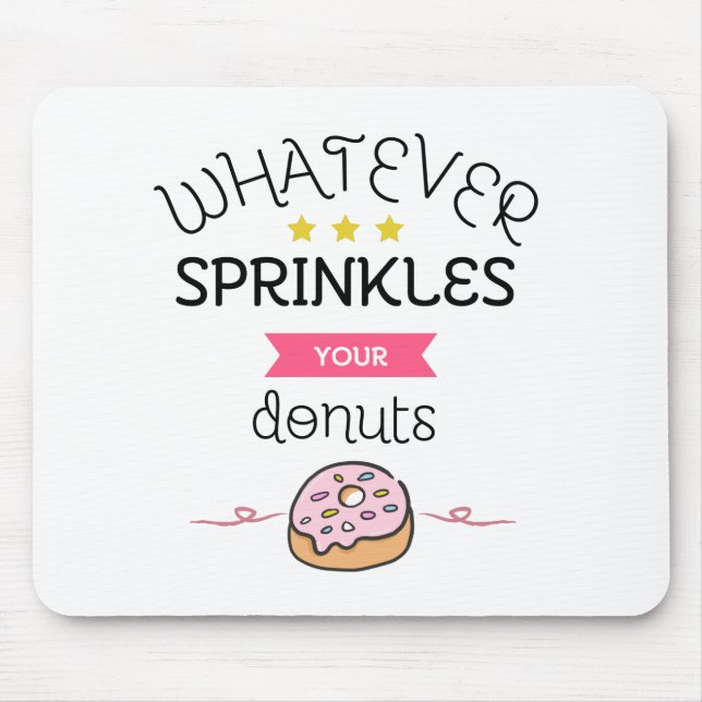 Alfombrilla De Ratón Whatever Sprinkle Your Donuts (Frente)