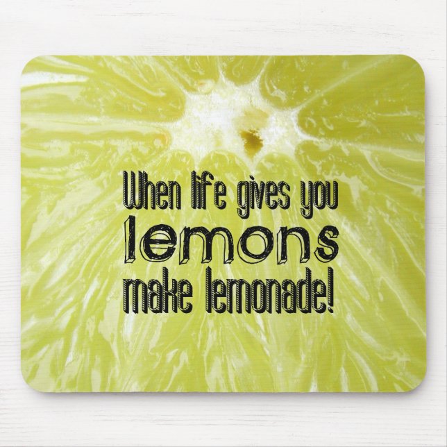 Alfombrilla De Ratón When life gives you lemons make  lemonade (Frente)