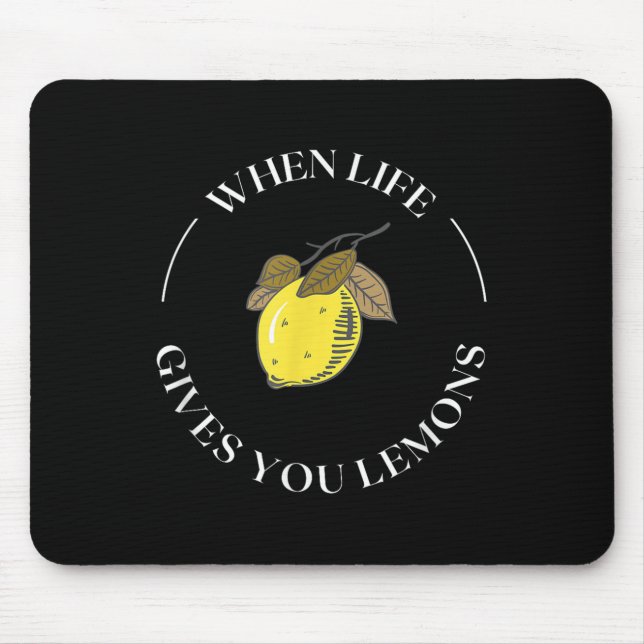 Alfombrilla De Ratón When Life Gives You Lemons Motivational Quote Lemo (Frente)
