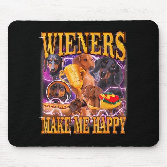Alfombrilla De Ratón Wieners Make Me Happy Funny Dachshund Dog Lover  (Frente)