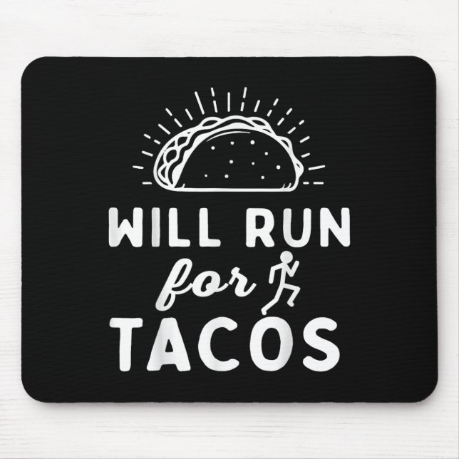 Alfombrilla De Ratón Will Run For Tacos - Motivation Fitness Life  (Frente)