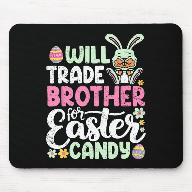 Alfombrilla De Ratón Will Trade Brother For Easter Candy Funny Todler (Frente)