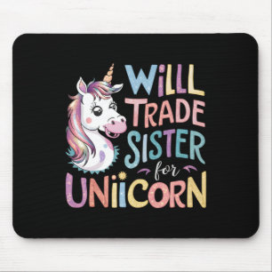 Alfombrilla De Ratón Will Trade Sister For Unicorn Funny Ama Unicorn