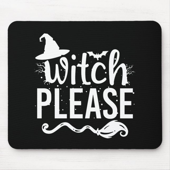 Alfombrilla De Ratón Witch Please Shirt Witch Shirt Funny Halloween (Frente)