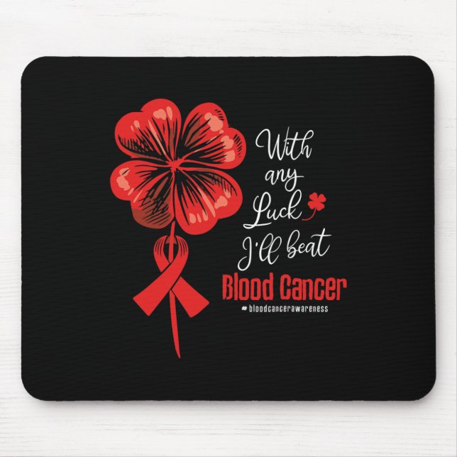 Alfombrilla De Ratón With Any Luck I'll Beat Blood Cancer Awareness  (Frente)