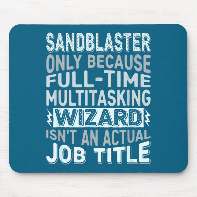 Alfombrilla De Ratón Wizard Job Title Quote - Funny Sandblaster  (Frente)