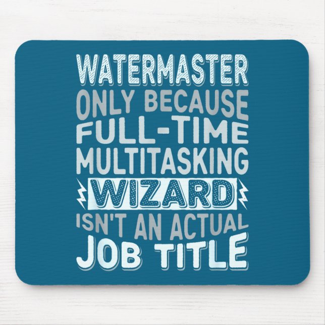 Alfombrilla De Ratón Wizard Job Title Quote - Funny Watermaster  (Frente)